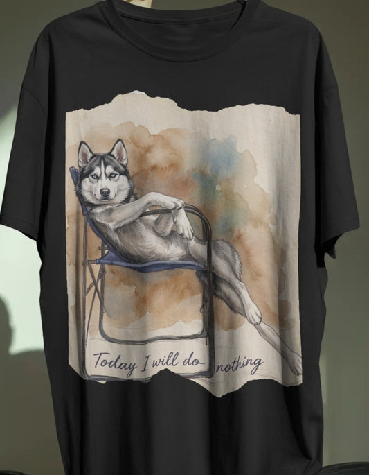 Today I Will Do Nothing: Husky — Oversized T-Shirt